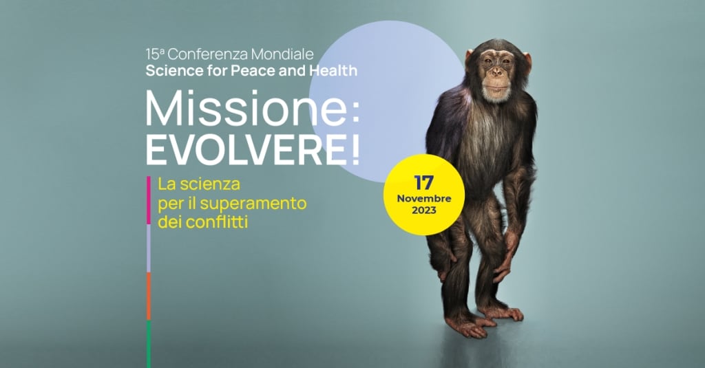 Science for Peace and Health 2023: &#8220;Missione: evolvere!&#8221;